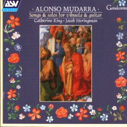 Alonso Mudarra: songs and solos for vihuela and guitar (1997)